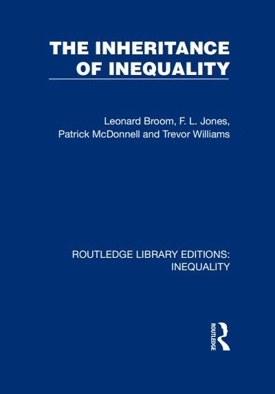 Leonard Broom, F. L. Jones, Patrick McDonnell, Trevor Williams, Patrick Mcdonnell - Inheritance of Inequality, Inbunden