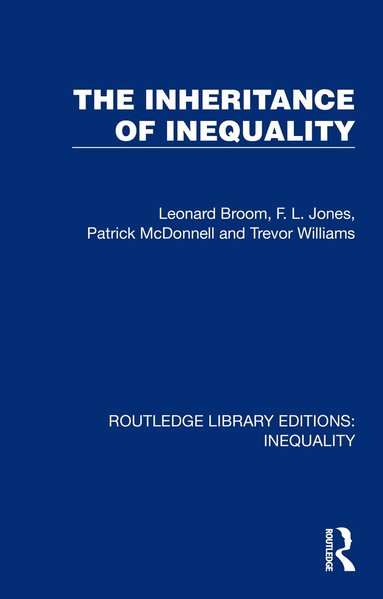 Leonard Broom, F. L. Jones, Patrick McDonnell, Trevor Williams - Inheritance of Inequality, Häftad