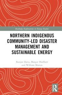 bokomslag Northern Indigenous Community-Led Disaster Management and Sustainable Energy
