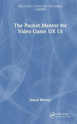 The Pocket Mentor for Video Game UX UI 1