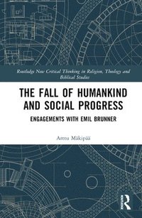 bokomslag The Fall of Humankind and Social Progress
