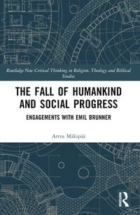 bokomslag The Fall of Humankind and Social Progress