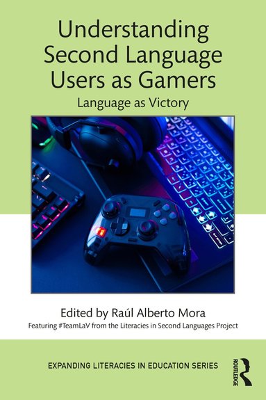 Raúl Alberto Mora - Understanding Second Language Users as Gamers, Häftad