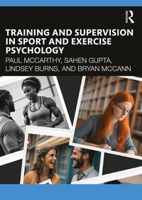 bokomslag Training and Supervision in Sport and Exercise Psychology