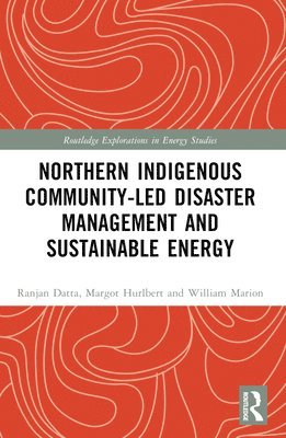 Northern Indigenous Community-Led Disaster Management and Sustainable Energy 1