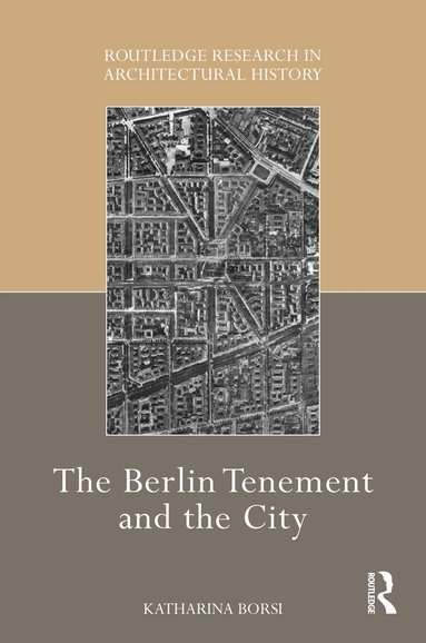 Katharina Borsi - Berlin Tenement and the City, Häftad