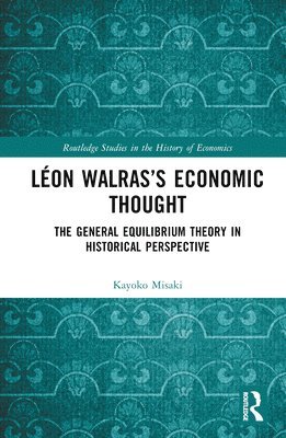 bokomslag Lon Walrass Economic Thought