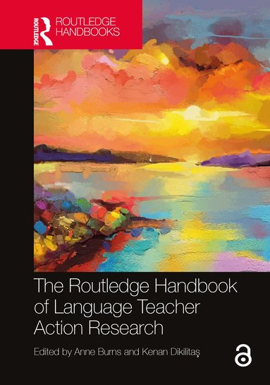 Anne Burns, Kenan Dikilitaş - Routledge Handbook of Language Teacher Action Research, Häftad