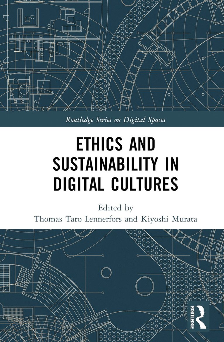 Thomas Taro Lennerfors, Kiyoshi Murata, Sweden) Lennerfors, Thomas Taro (Uppsala University - Ethics and Sustainability in Digital Cultures, Inbunden