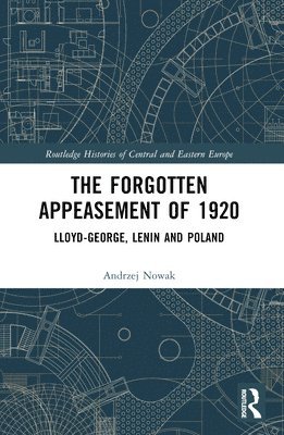 Andrzej Nowak - Forgotten Appeasement of 1920, Häftad
