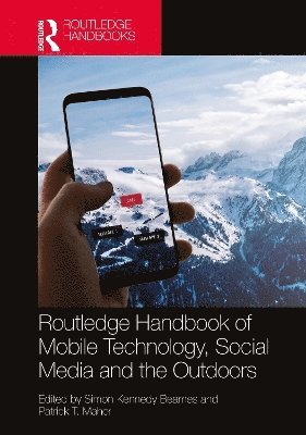 Routledge Handbook of Mobile Technology, Social Media and the Outdoors 1