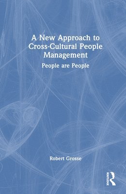 Robert Grosse - New Approach to Cross-Cultural People Management, Inbunden
