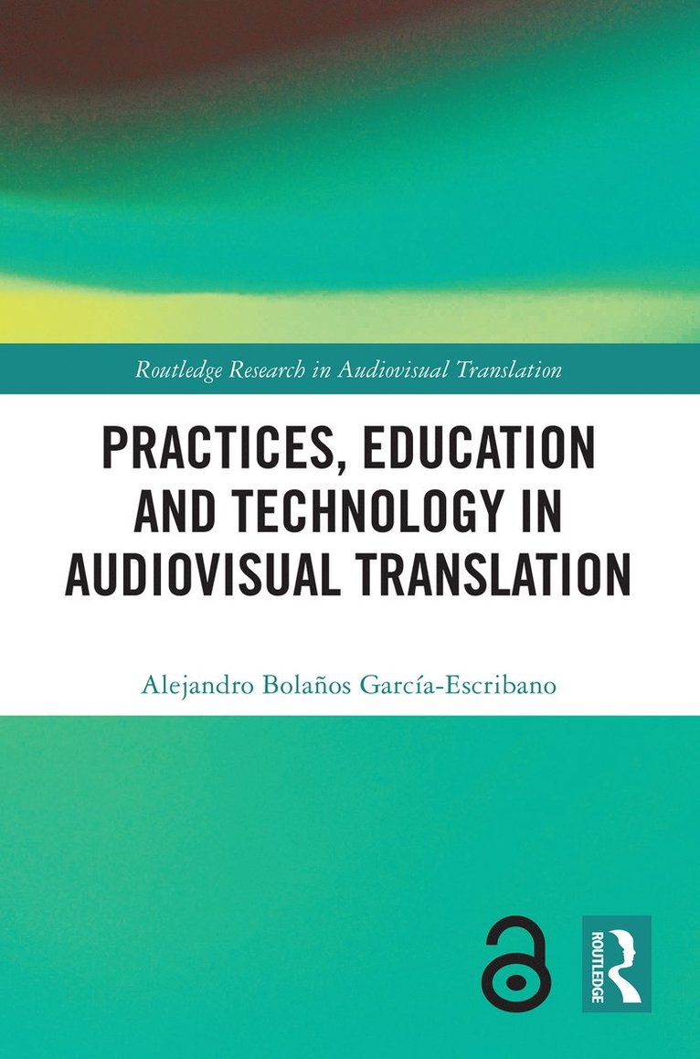Practices, Education and Technology in Audiovisual Translation