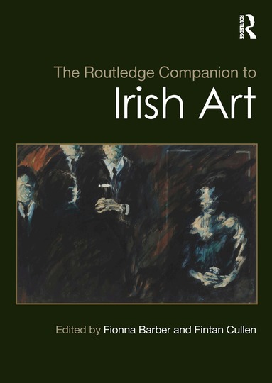 Fionna Barber, Fintan Cullen - Routledge Companion to Irish Art, Häftad