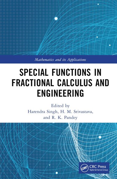 Harendra Singh, H M Srivastava, R. K. Pandey - Special Functions in Fractional Calculus and Engineering, Inbunden