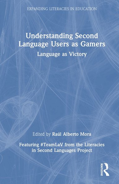 Raúl Alberto Mora - Understanding Second Language Users as Gamers, Inbunden