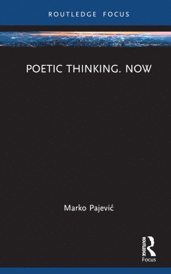 Poetic Thinking. Now 1