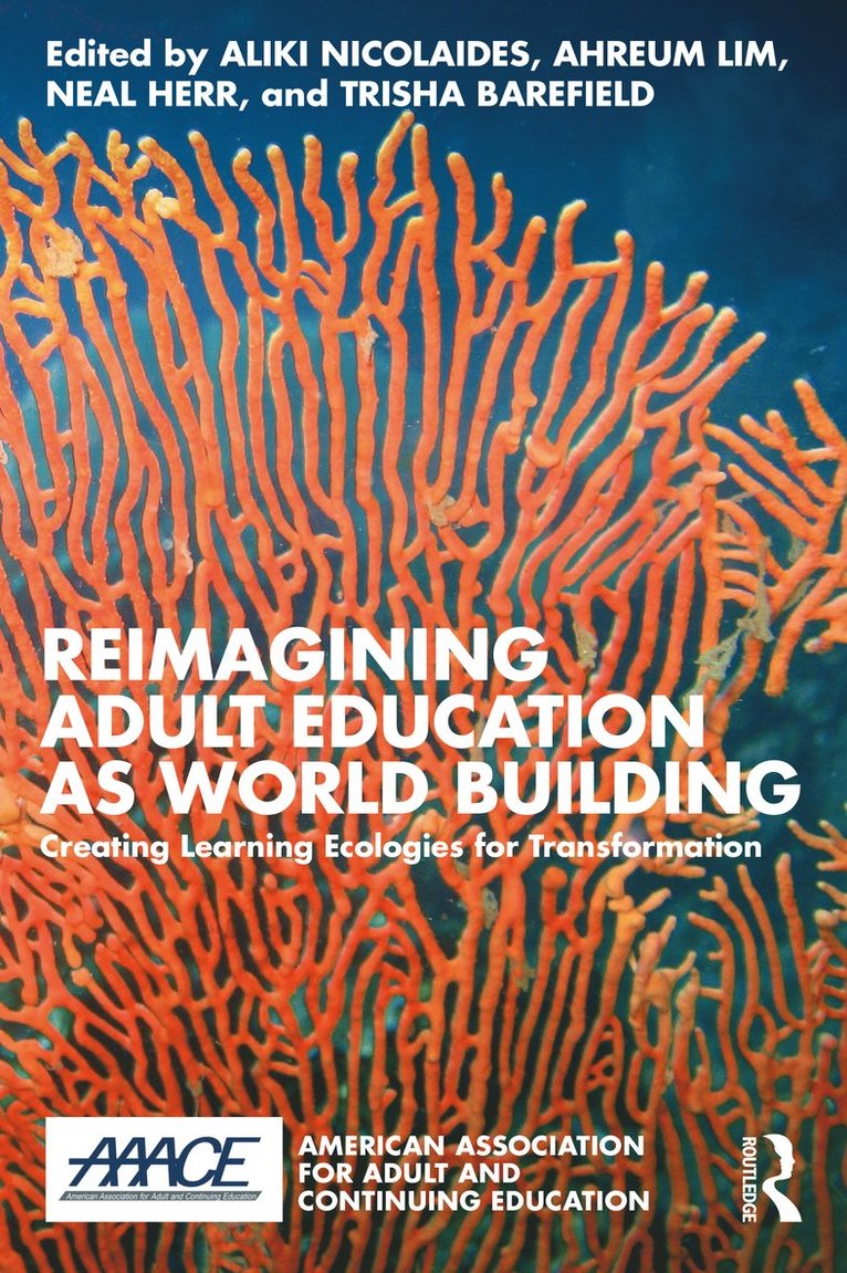 Reimagining Adult Education as World Building 1