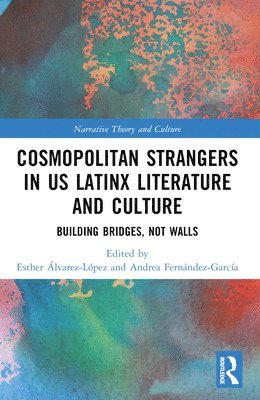 bokomslag Cosmopolitan Strangers in US Latinx Literature and Culture