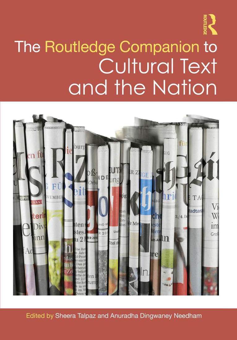 Sheera Talpaz, Anuradha Dingwaney Needham - Routledge Companion to Cultural Text and the Nation, Häftad