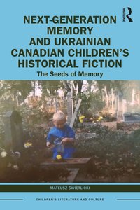 bokomslag Next-Generation Memory and Ukrainian Canadian Children's Historical Fiction