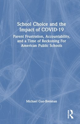 School Choice and the Impact of COVID-19 1