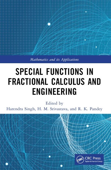 Harendra Singh, H M Srivastava, R. K. Pandey - Special Functions in Fractional Calculus and Engineering, Häftad