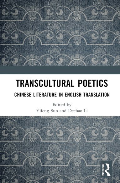 Yifeng Sun, Dechao Li - Transcultural Poetics, Inbunden
