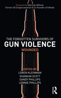bokomslag The Forgotten Survivors of Gun Violence