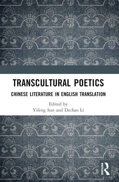 Yifeng Sun, Dechao Li - Transcultural Poetics, Häftad