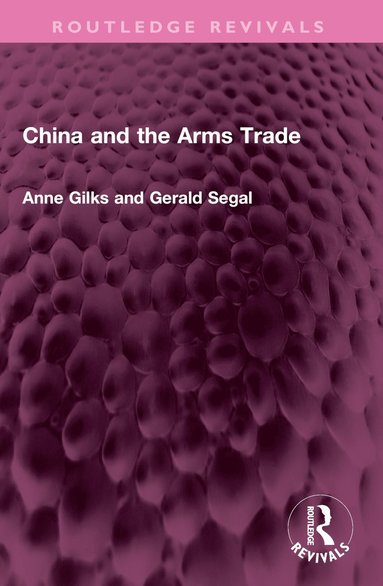 bokomslag China and the Arms Trade