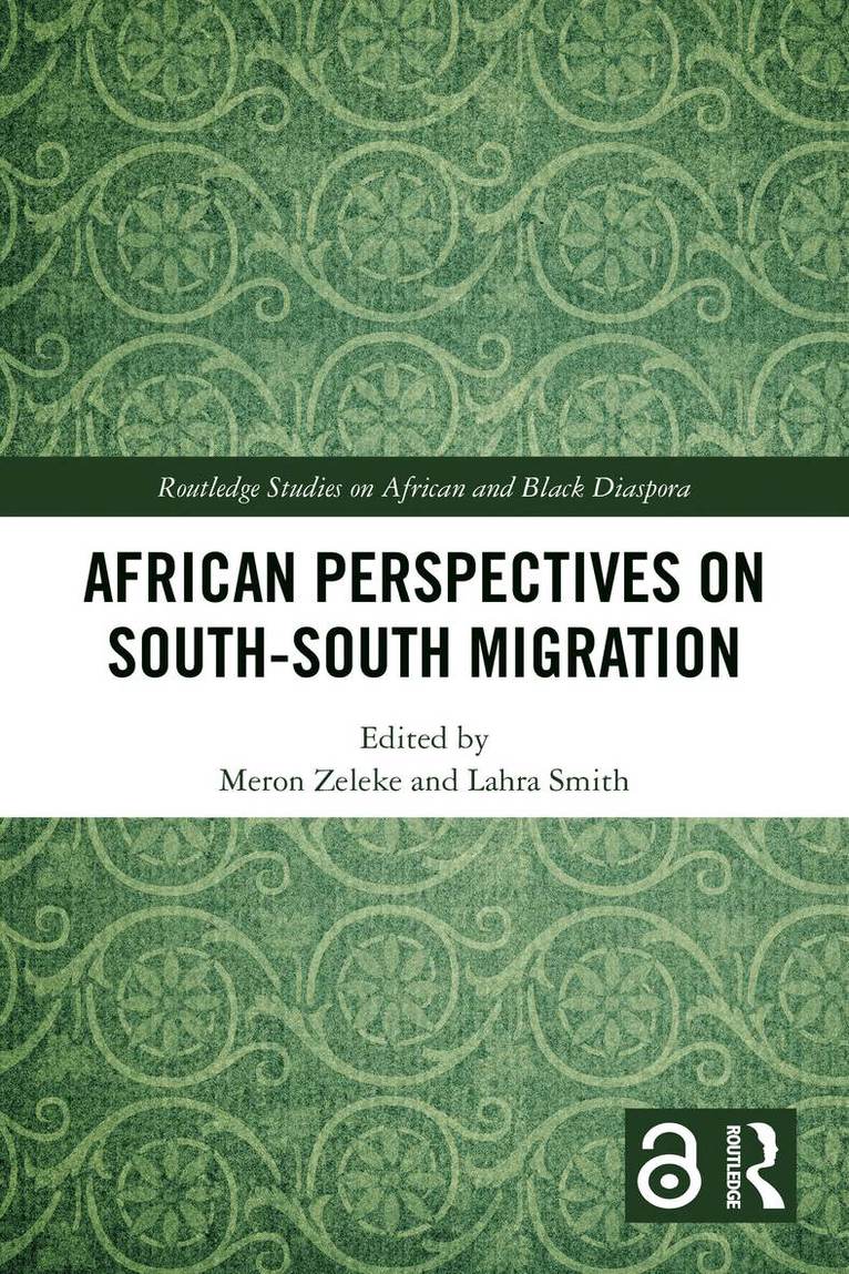 Meron Zeleke, Lahra Smith - African Perspectives on South–South Migration, Häftad