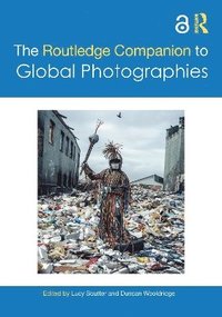 bokomslag The Routledge Companion to Global Photographies