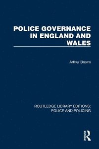 bokomslag Police Governance in England and Wales