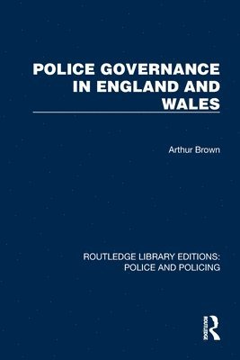 bokomslag Police Governance in England and Wales