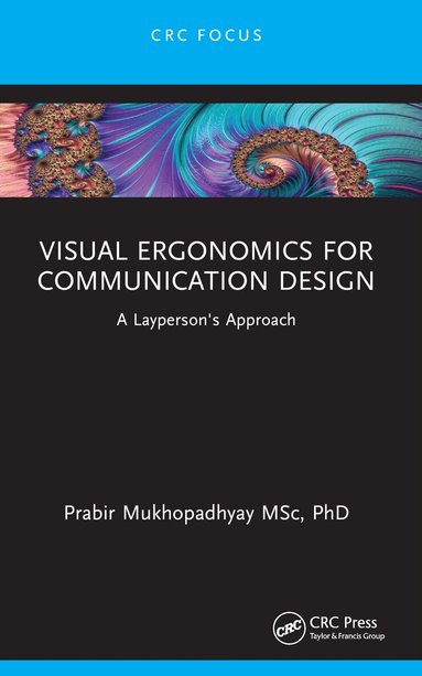 Prabir Mukhopadhyay - Visual Ergonomics for Communication Design, Inbunden
