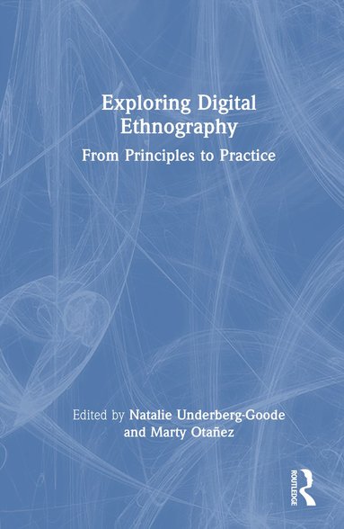 bokomslag Exploring Digital Ethnography