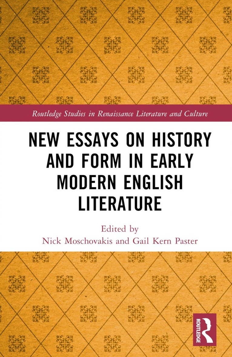 Nick Moschovakis, Gail Kern Paster - New Essays on History and Form in Early Modern English Literature, Inbunden