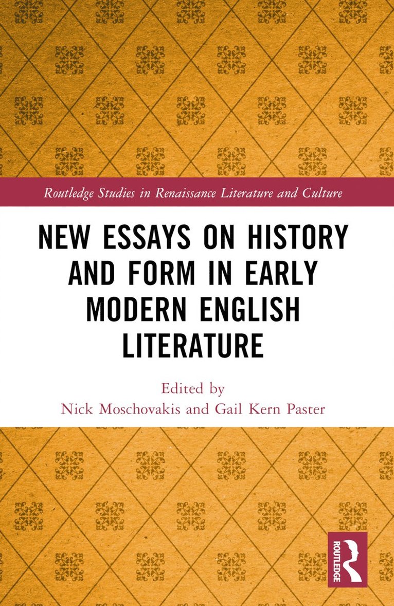 New Essays on History and Form in Early Modern English Literature