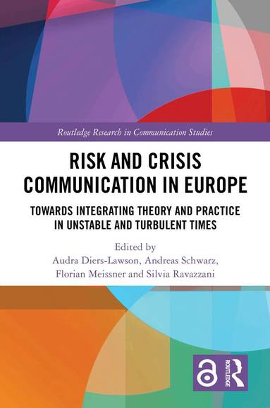 Audra Diers-Lawson, Andreas Schwarz, Florian Meissner, Silvia Ravazzani - Risk and Crisis Communication in Europe, Inbunden