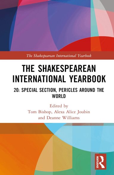 Tom Bishop, Alexa Alice Joubin, Deanne Williams - Shakespearean International Yearbook, Inbunden
