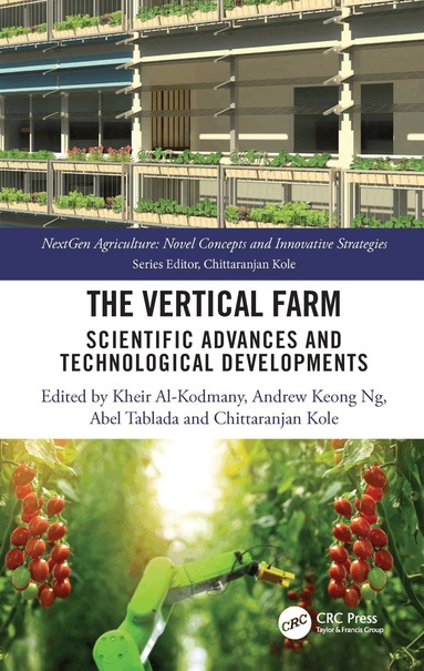 Kheir Al-Kodmany, Andrew Keong Ng, Abel Tablada, Chittaranjan Kole - Vertical Farm, Häftad