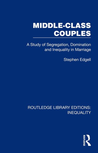 Stephen Edgell - Middle-Class Couples, Häftad