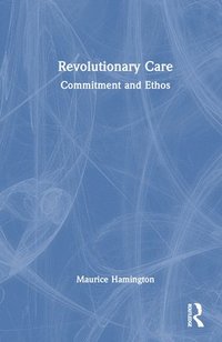 bokomslag Revolutionary Care