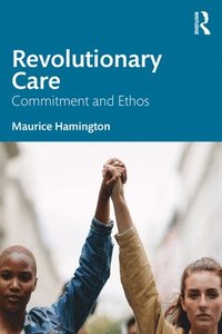 bokomslag Revolutionary Care