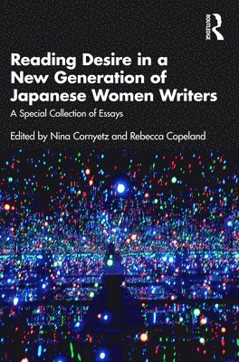 Reading Desire in a New Generation of Japanese Women Writers 1