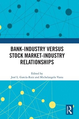 Bank-Industry versus Stock Market-Industry Relationships 1