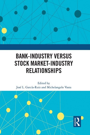 bokomslag Bank-Industry versus Stock Market-Industry Relationships