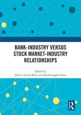 Bank-Industry versus Stock Market-Industry Relationships 1