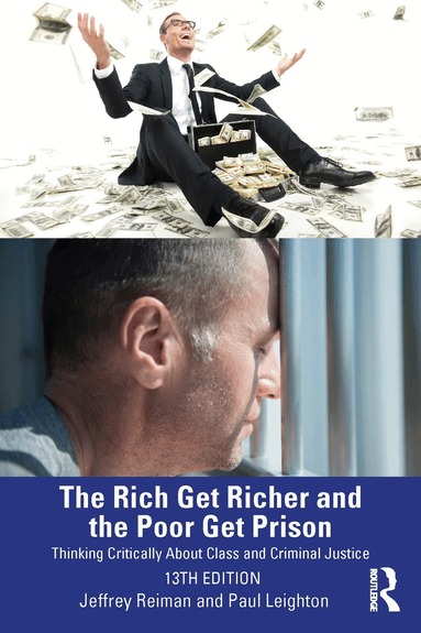 Jeffrey Reiman, Paul Leighton - Rich Get Richer and the Poor Get Prison, Häftad